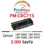 PRINTMAX PM-CRG715 PM-CRG715 3000 Sayfa BLACK MUADIL Lazer Yazıcılar / Faks M...